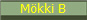 M�kki B